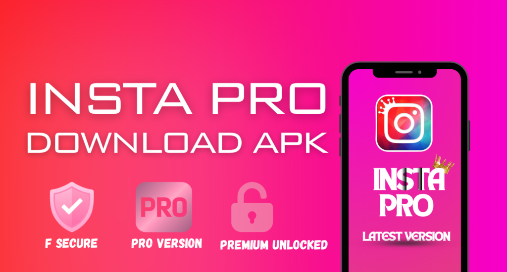 insta pro apk latest version official with security features